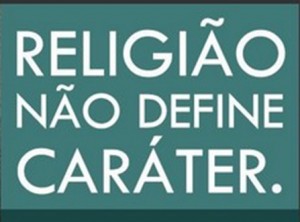 Religião não define caráter