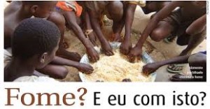 Fome-  E eu com isso